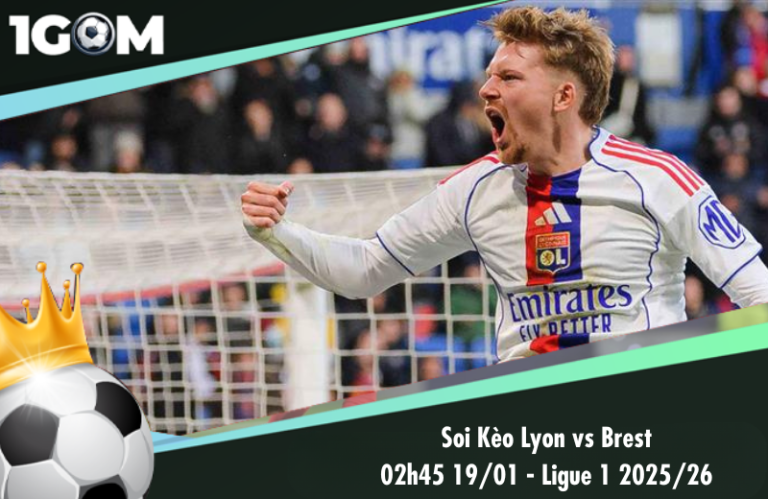 Soi Kèo Lyon vs Brest 02h45 19/01 - Ligue 1 2025/26