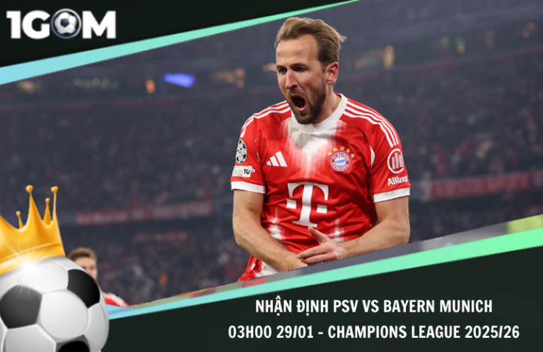 Nhận Định PSV vs Bayern Munich 03h00 29/01 - Champions League 2025/26